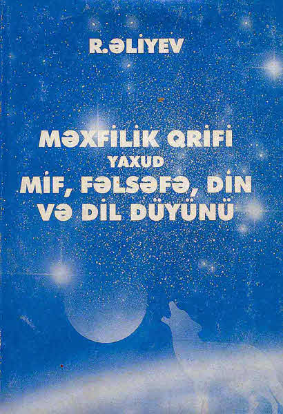 Məxfilik Qrifi Yaxud Mif Felsefe Din Və Dil Düyünü R Aliyev